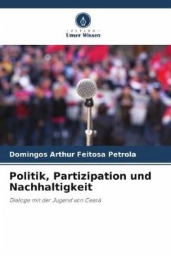 Politik, Partizipation und Nachhaltigkeit - Petrola, Domingos Arthur Feitosa