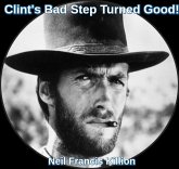 Clint's Bad Step Turned Good (LIFE CYCLES, #9) (eBook, ePUB) Clint's Bad Step Turned Good (LIFE CYCLES, #9) (eBook, ePUB)