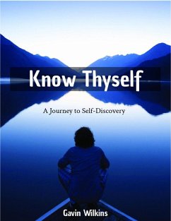 Cover Know Thyself: A Journey to Self-Discovery (eBook, ePUB)