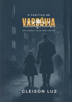 Cover O Fugitivo De Varsóvia (eBook, ePUB)
