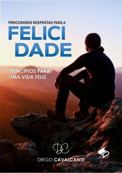 Procurando Respostas Para A Felicidade (eBook, ePUB) Cover Procurando Respostas Para A Felicidade (eBook, ePUB)