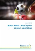 Sadio Mané : Plus qu'un Joueur, une Icône