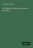 De l'éducation publique en France au XIX siècle