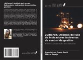 ¿Difieren? Análisis del uso de indicadores indirectos de control de gestión ¿Difieren? Análisis del uso de indicadores indirectos de control de gestión