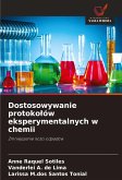 Dostosowywanie protoko¿ów eksperymentalnych w chemii Dostosowywanie protoko¿ów eksperymentalnych w chemii