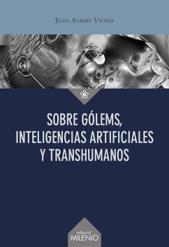Cover Sobre gólems, inteligencias artificiales y transhumanos
