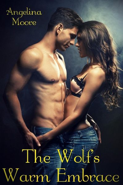 The Wolf's Warm Embrace (eBook, ePUB) The Wolf's Warm Embrace (eBook, ePUB)
