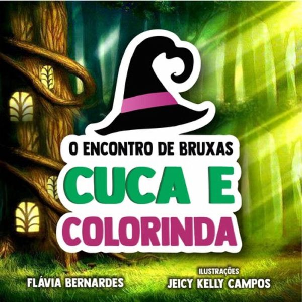 O Encontro De Bruxas Cuca E Colorinda (eBook, ePUB) O Encontro De Bruxas Cuca E Colorinda (eBook, ePUB)