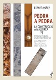Pedra a pedra. La construcció a Mallorca Pedra a pedra. La construcció a Mallorca