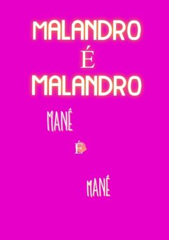 Cover Malandro É Malandro, Mané É Mané (eBook, ePUB)