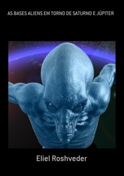 Cover As Bases Aliens Em Torno De Saturno E Júpiter (eBook, ePUB)