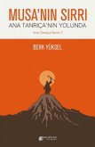 Musanin Sirri - Ana Tanricanin Yolunda Musanin Sirri - Ana Tanricanin Yolunda