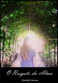 O Resgate Da Alma (eBook, ePUB) O Resgate Da Alma (eBook, ePUB)