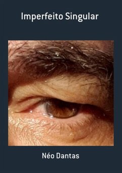 Imperfeito Singular (eBook, ePUB) - Dantas, Néo
