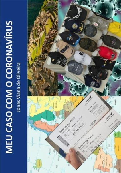 Meu Caso Com O Coronavirus (eBook, ePUB) Meu Caso Com O Coronavirus (eBook, ePUB)