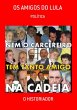 Os Amigos Do Lula (eBook, ePUB) - Bild 1