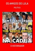 Os Amigos Do Lula (eBook, ePUB)