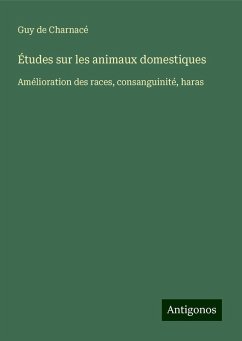 Études sur les animaux domestiques - Charnacé, Guy de