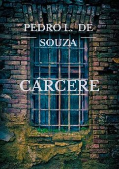 Cárcere (eBook, ePUB) - de Souza, Pedro L.