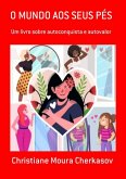 O Mundo Aos Seus Pés (eBook, ePUB) O Mundo Aos Seus Pés (eBook, ePUB)