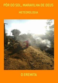 Pôr Do Sol, Maravilha De Deus (eBook, ePUB) - Eremita, O.