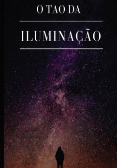 O Tao Da Iluminação (eBook, ePUB) - Oliver, Bruno