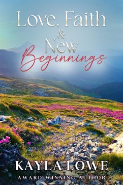 Cover Love, Faith & New Beginnings (Christian Faith & Love, #2) (eBook, ePUB)
