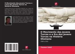 Cover O Movimento dos Jovens Turcos e a Era dos Jovens Turcos na História Otomana