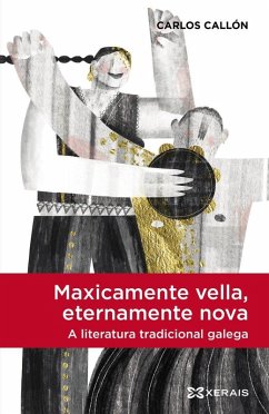 Cover Maxicamente vella, eternamente nova, a literatura tradicional galega