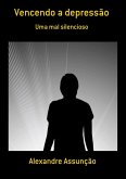 Vencendo A Depressão (eBook, ePUB) Vencendo A Depressão (eBook, ePUB)