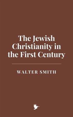 Cover The Jewish Christianity in the First Century (eBook, ePUB)