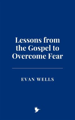 Cover Lessons from the Gospel to Overcome Fear (eBook, ePUB)
