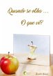 Quando Se Olha... O Que Vê? (eBook,... - Bild 1