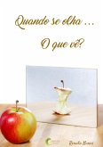 Quando Se Olha... O Que Vê? (eBook, ePUB)