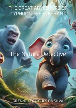 The Great Adventure Of Typhoon The Elephant (eBook, ePUB) - Da Silva, Gilenno Rodrigues