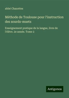 Méthode de Toulouse pour l'instruction des sourds-muets - Chazottes, Abbé