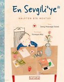 En Sevgiliye Kalpten Bir Mektup En Sevgiliye Kalpten Bir Mektup