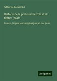 Histoire de la poste aux lettres et du timbre-poste Histoire de la poste aux lettres et du timbre-poste