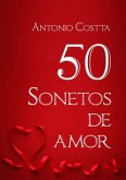 50 Sonetos De Amor (eBook, ePUB) 50 Sonetos De Amor (eBook, ePUB)