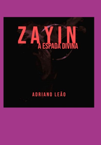 Zayin- A Espada Divina (eBook, ePUB) Zayin- A Espada Divina (eBook, ePUB)