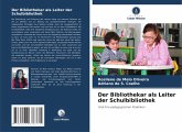 Der Bibliothekar als Leiter der Schulbibliothek