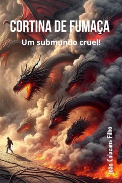 Cover Cortina De Fumaça - Um Submundo Cruel! (eBook, ePUB)