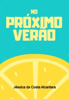 No Próximo Verão (eBook, ePUB) - Da Alcantara, Jéssica Costa