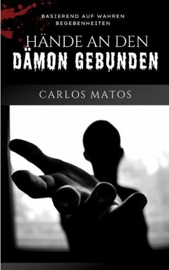 Dem Teufel die Hände gefesselt (eBook, ePUB) - Matos, Carlos