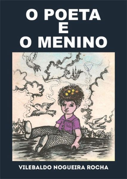 O Poeta E O Menino (eBook, ePUB) O Poeta E O Menino (eBook, ePUB)
