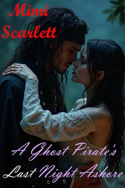 A Ghost Pirate's Last Night Ashore (eBook, ePUB) A Ghost Pirate's Last Night Ashore (eBook, ePUB)