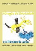 O Dragão De Eletricidade E O Pássaro De Água (eBook, ePUB)