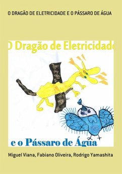 O Dragão De Eletricidade E O Pássaro De Água (eBook, ePUB) - Yamashita, Miguel Viana