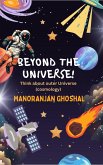 Beyond the Universe! (eBook, ePUB) Beyond the Universe! (eBook, ePUB)