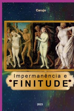 Impermanência E Finitude (eBook, ePUB) - Carujo, Carlos Araujo
